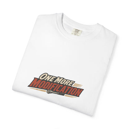 ONE MORE MODIFICATION T-Shirt | Retro Workshop Tee