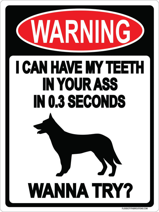 Beware of Dog Warning I can have my teeth in your ass in by Flood City Fabrications