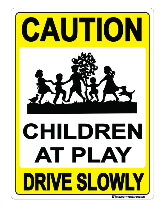 Caution Children At Play Sign Drive Slowly Keep Kids Safe by Flood City Fabrications