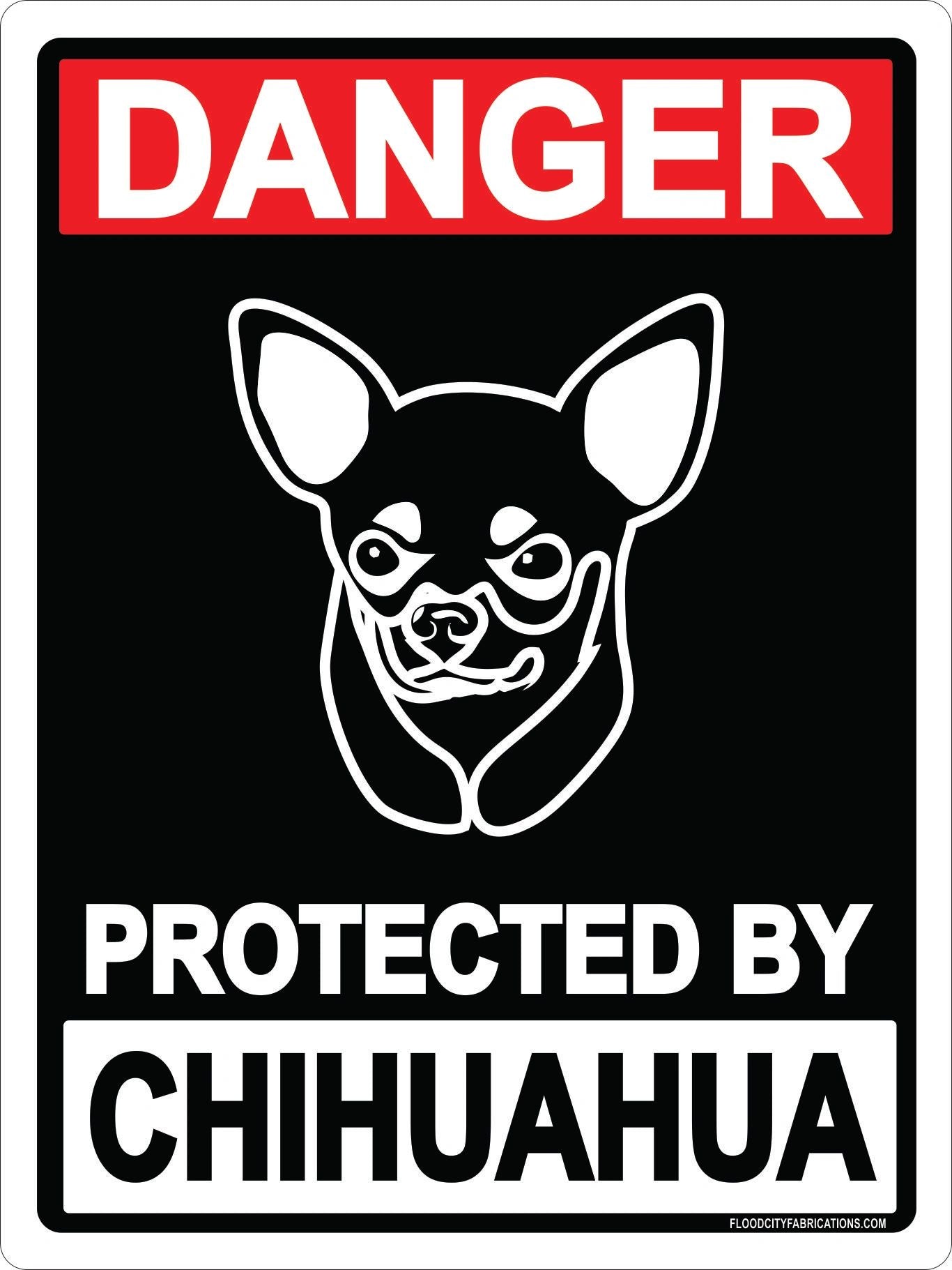 Danger Protected by Chihuahua Sign 9x12 Metal by Flood City Fabrications