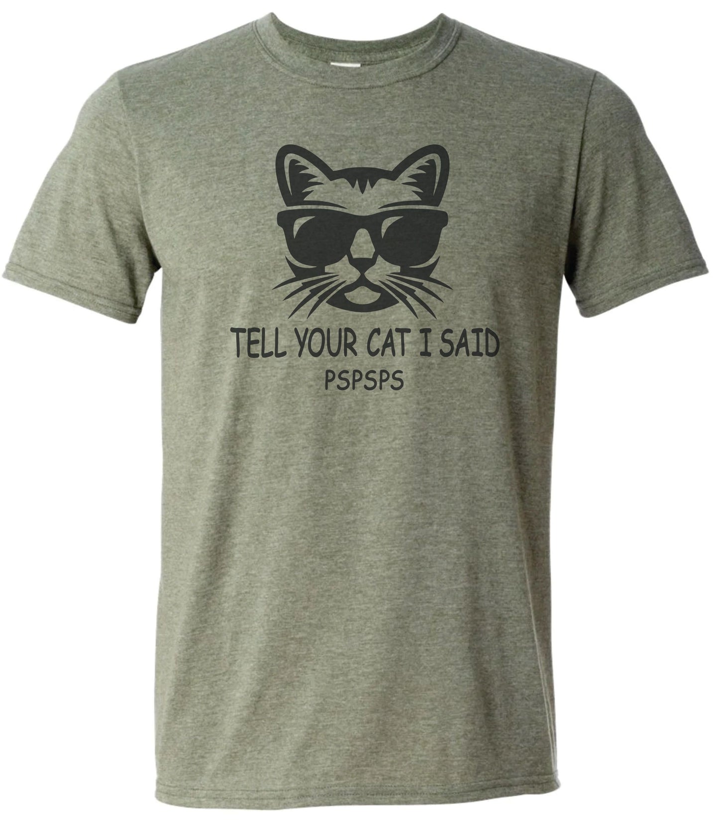 Tell Your Cat I Said PsPsPs T-Shirt by Flood City Fabrications