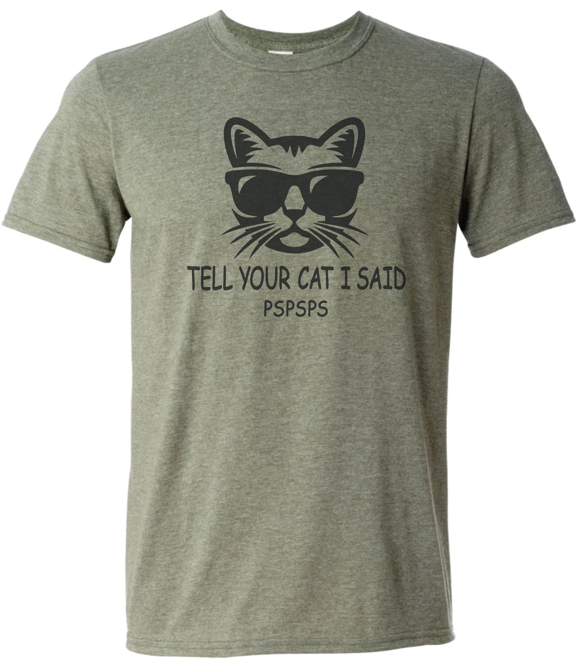 Tell Your Cat I Said PsPsPs T-Shirt by Flood City Fabrications
