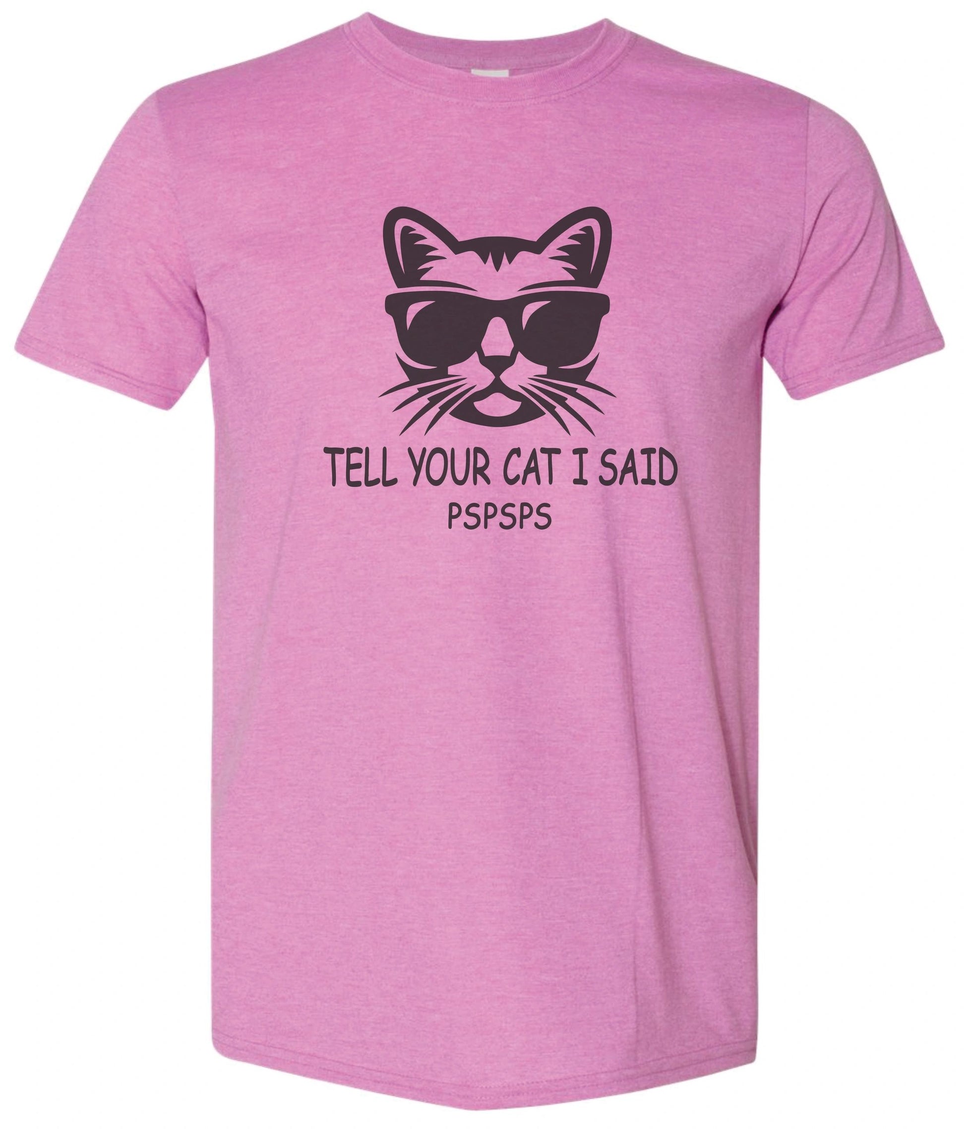Tell Your Cat I Said PsPsPs T-Shirt – alternate product view