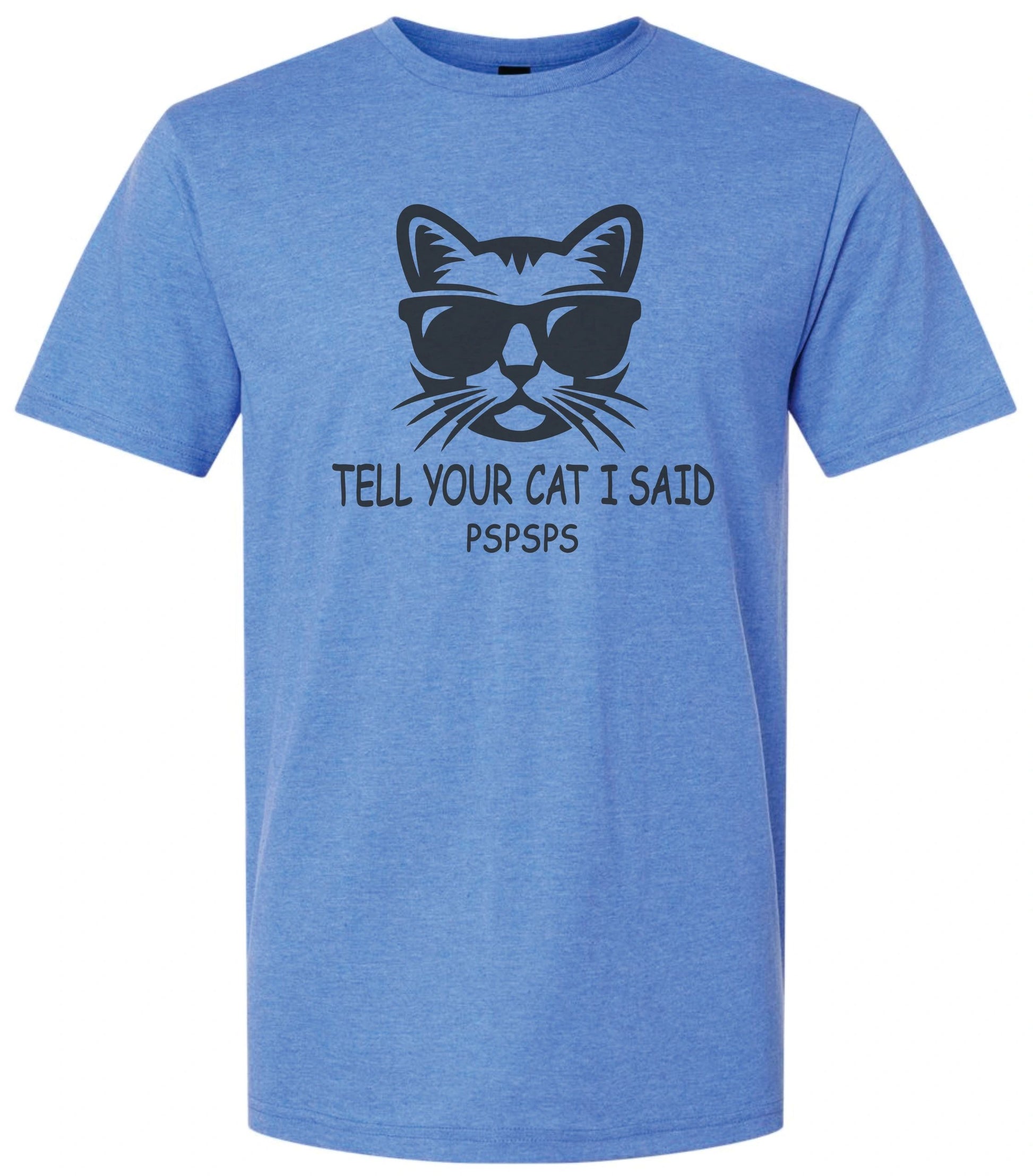 Tell Your Cat I Said PsPsPs T-Shirt – alternate product view