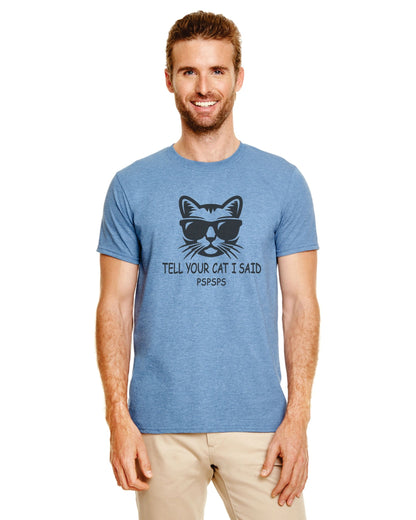 Tell Your Cat I Said PsPsPs T-Shirt – alternate product view