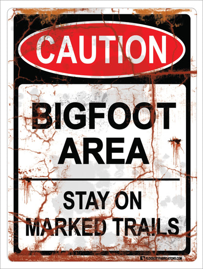 Caution Bigfoot Area Stay on Marked Trails Sign – alternate product view