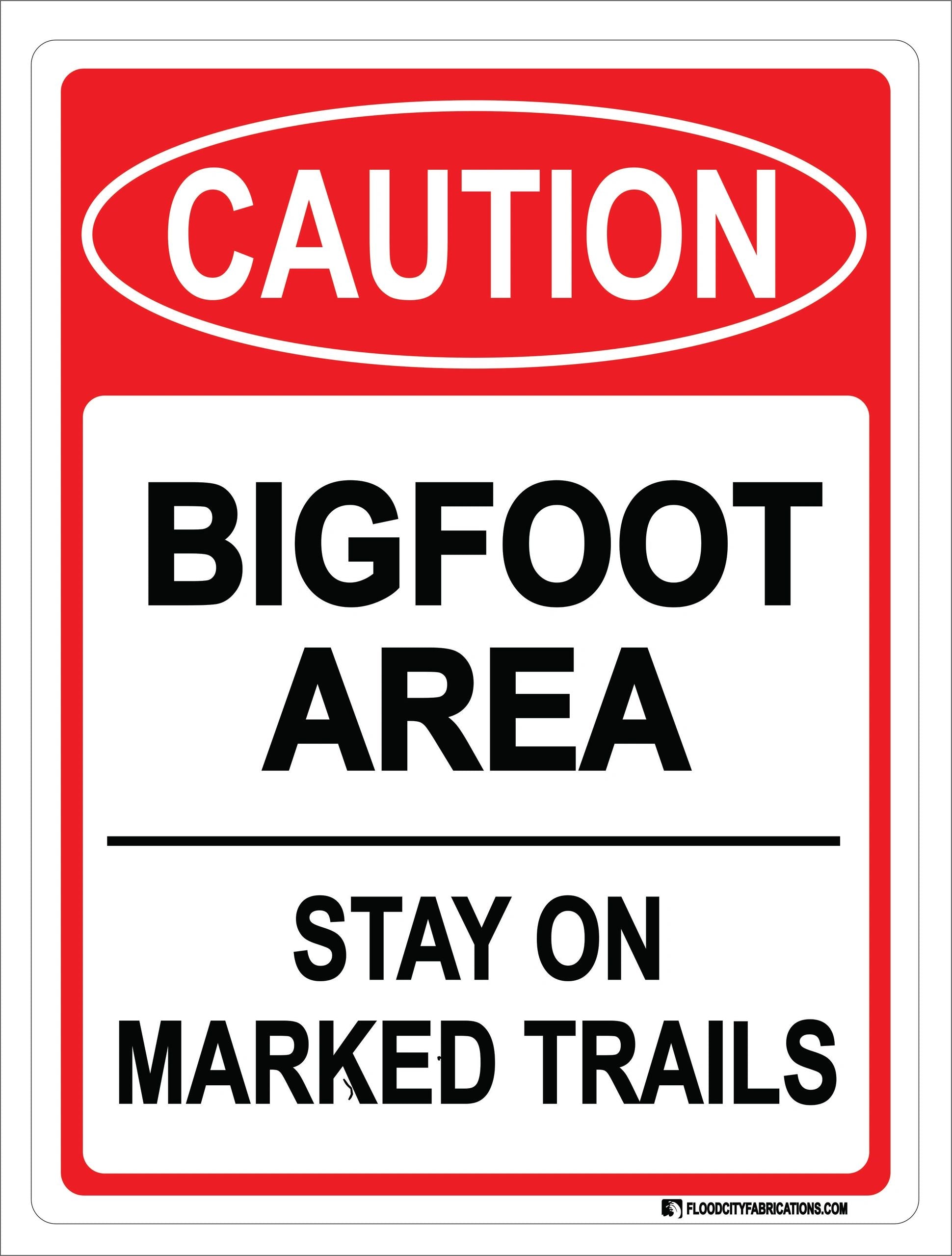 Caution Bigfoot Area Stay on Marked Trails Sign – alternate product view