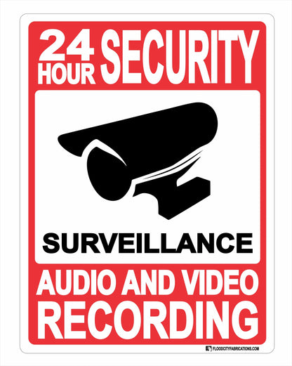 24 Hour Security Surveillance Audio and Video Recording Sign by Flood City Fabrications