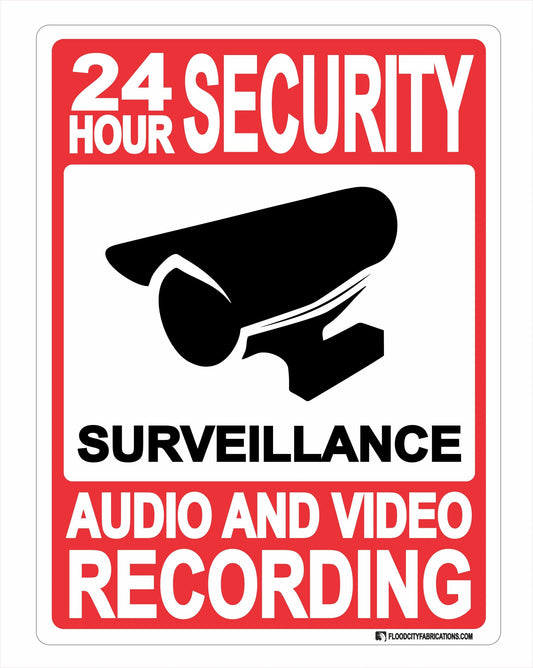 24 Hour Security Surveillance Audio and Video Recording Sign by Flood City Fabrications