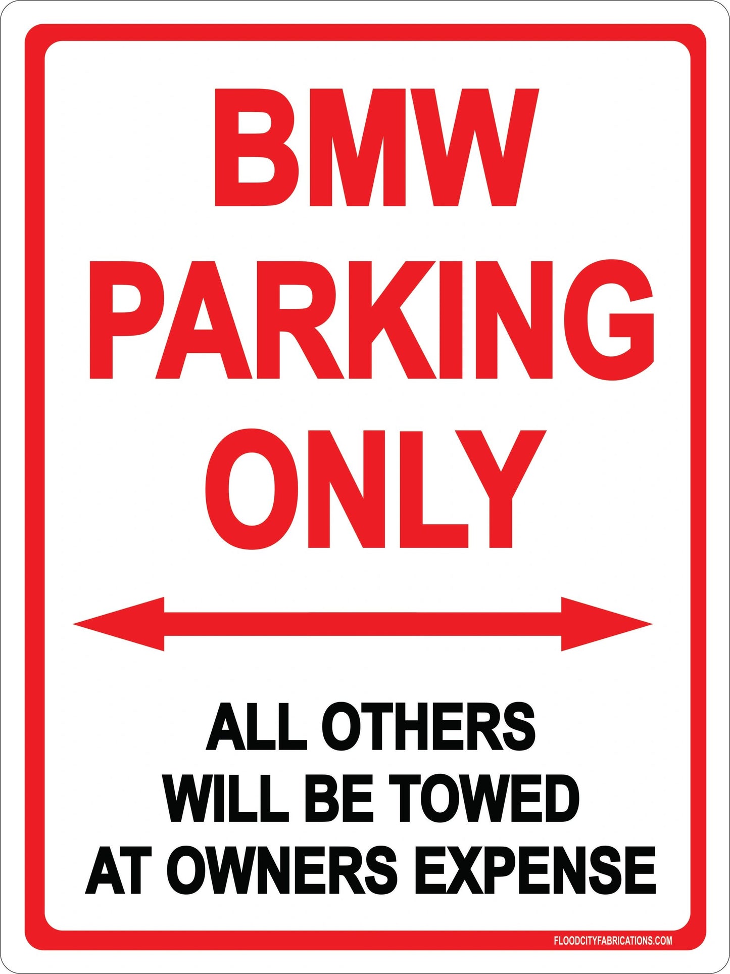 BMW Parking Only Sign by Flood City Fabrications