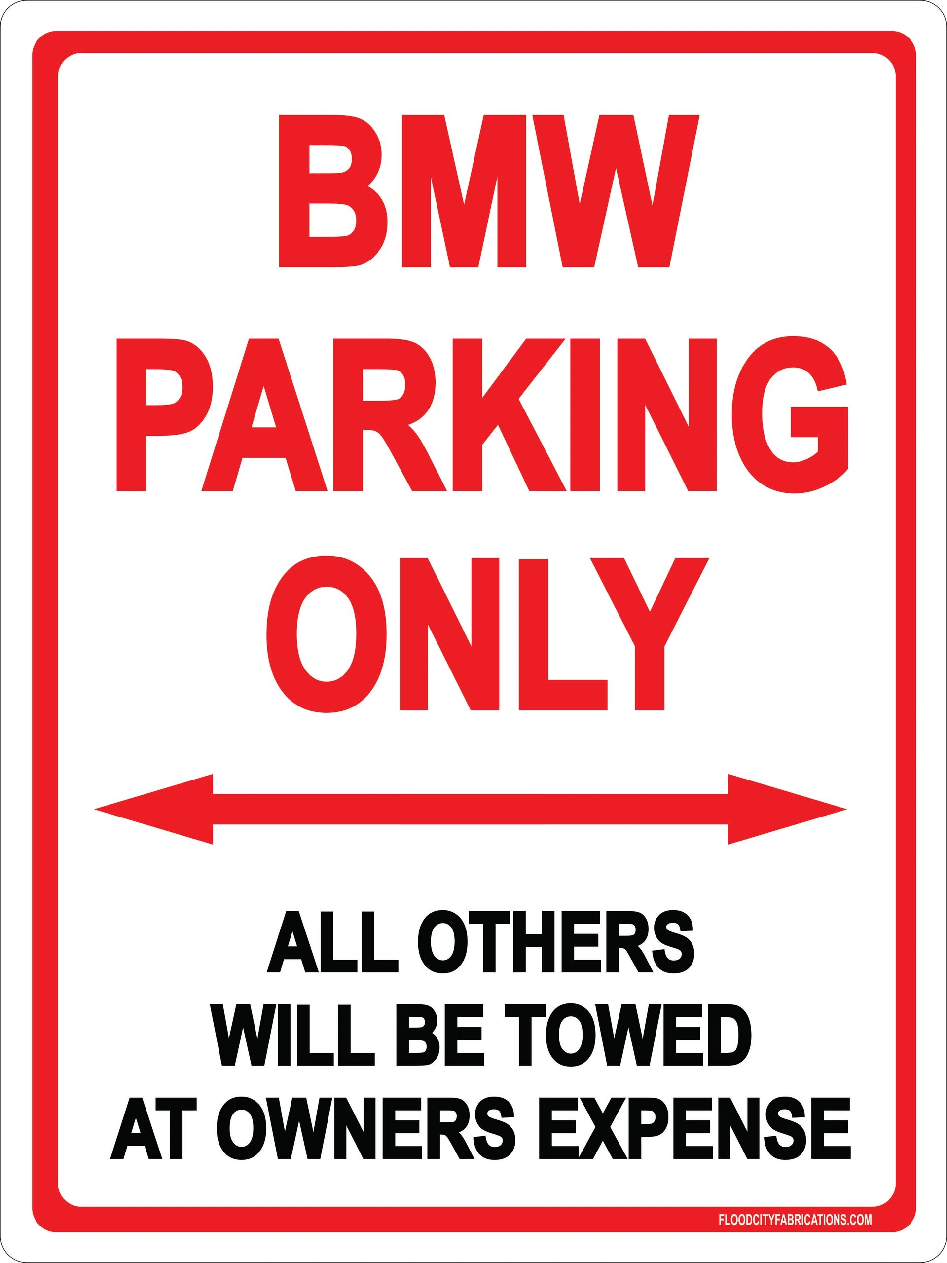 BMW Parking Only Sign by Flood City Fabrications