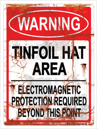 Tinfoil Area Sign Warning Tin Foil Alien Mind Control Hat by Flood City Fabrications