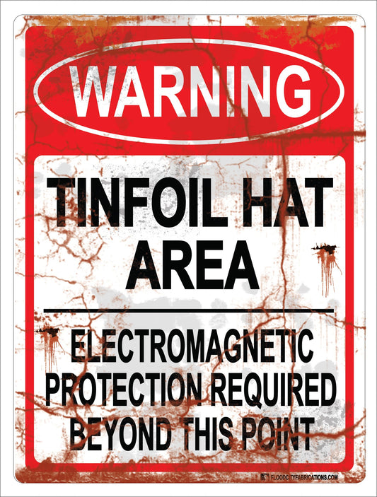 Tinfoil Area Sign Warning Tin Foil Alien Mind Control Hat by Flood City Fabrications