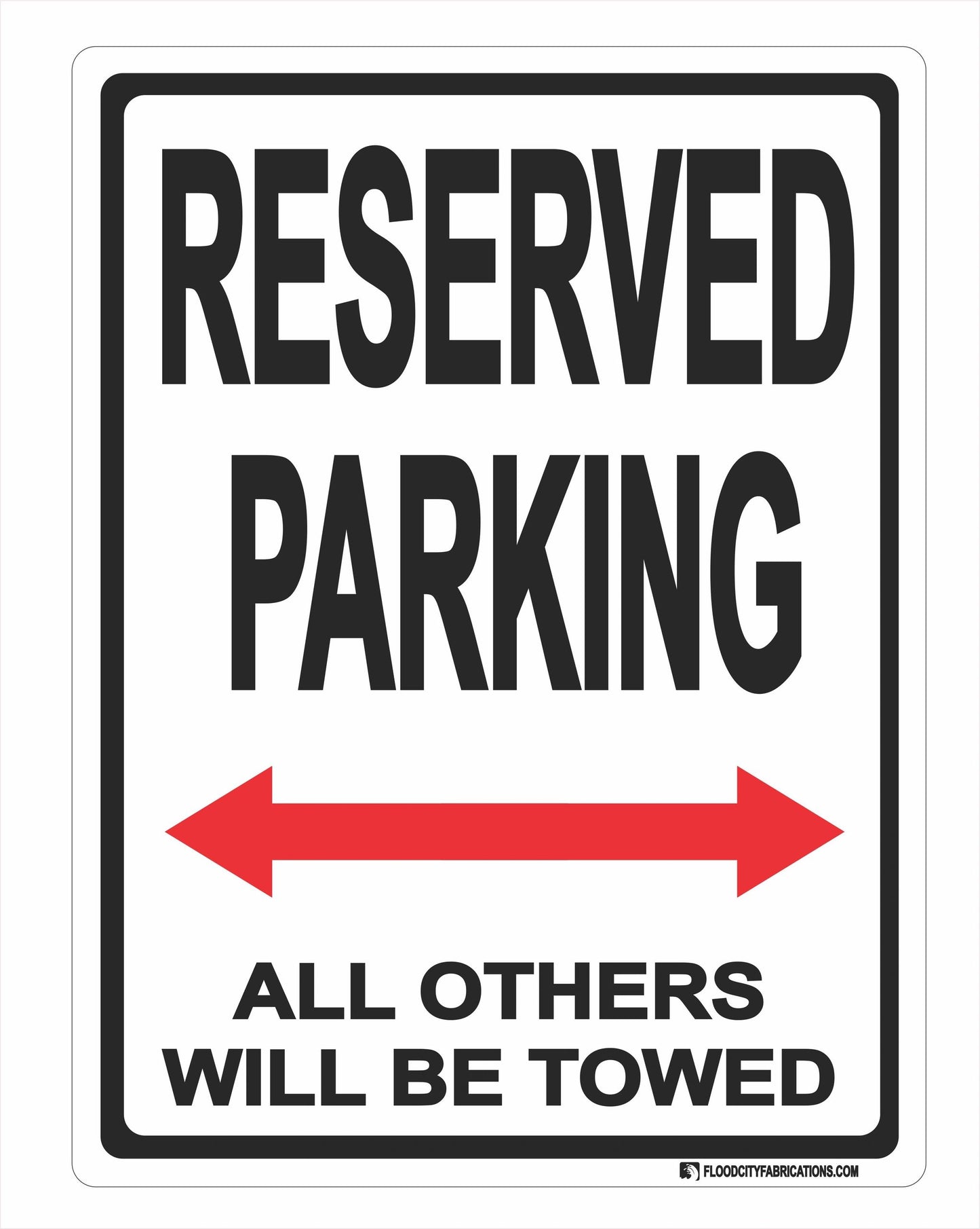 Reserved Parking Sign All other will be towed For Business by Flood City Fabrications