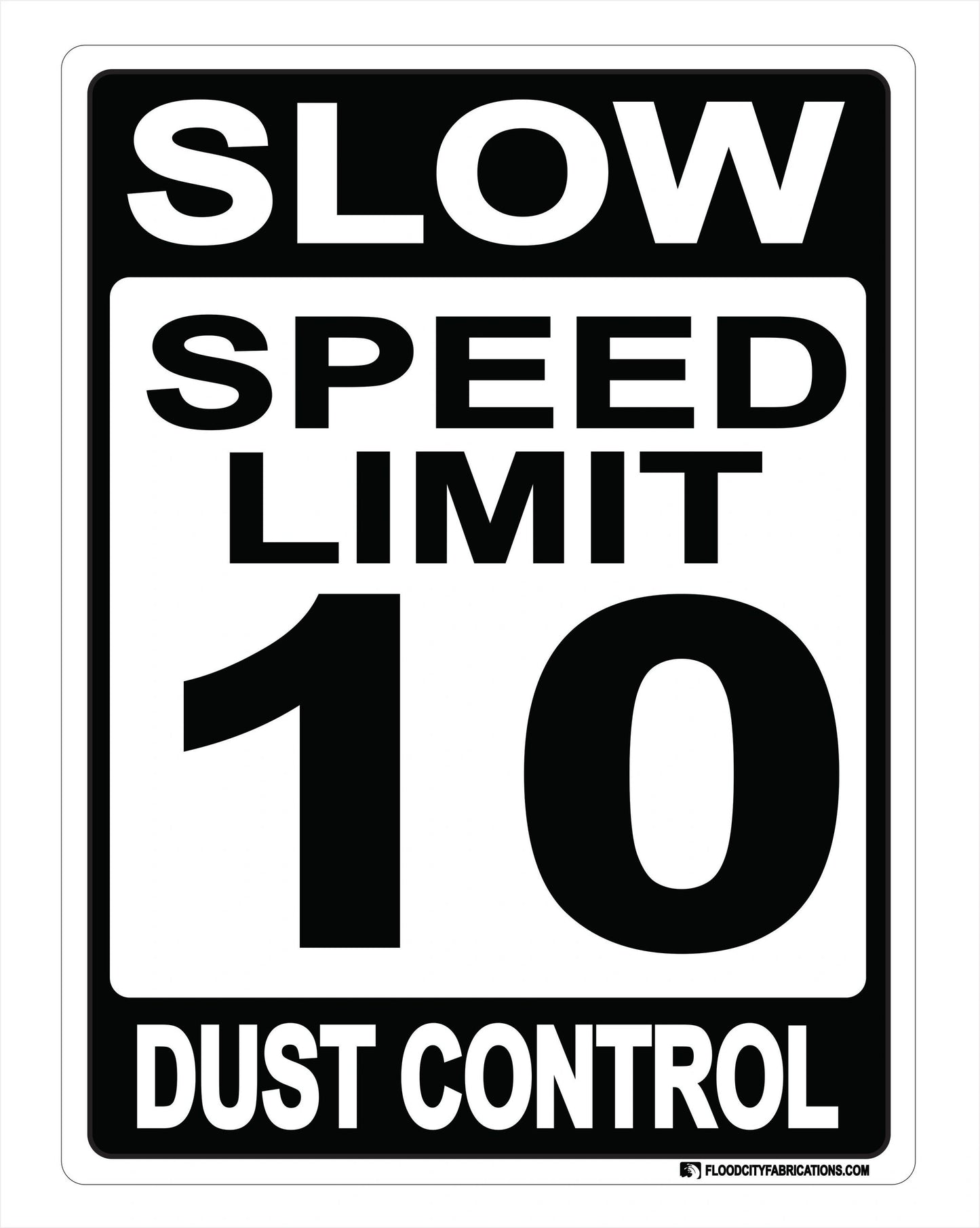 Slow Dust Control Sign Speed Limit 10 for drive ways by Flood City Fabrications