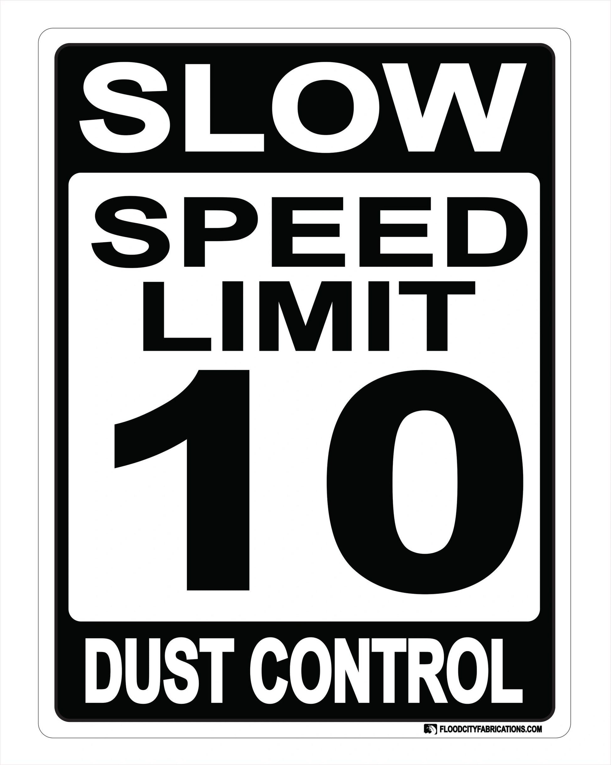 Slow Dust Control Sign Speed Limit 10 for drive ways by Flood City Fabrications