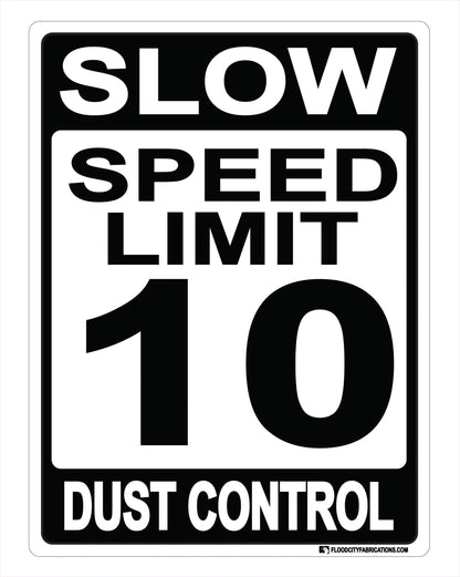 Slow Dust Control Sign Speed Limit 10 for drive ways by Flood City Fabrications