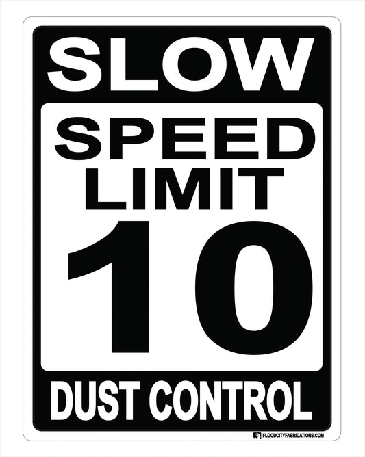 Slow Dust Control Sign Speed Limit 10 for drive ways by Flood City Fabrications