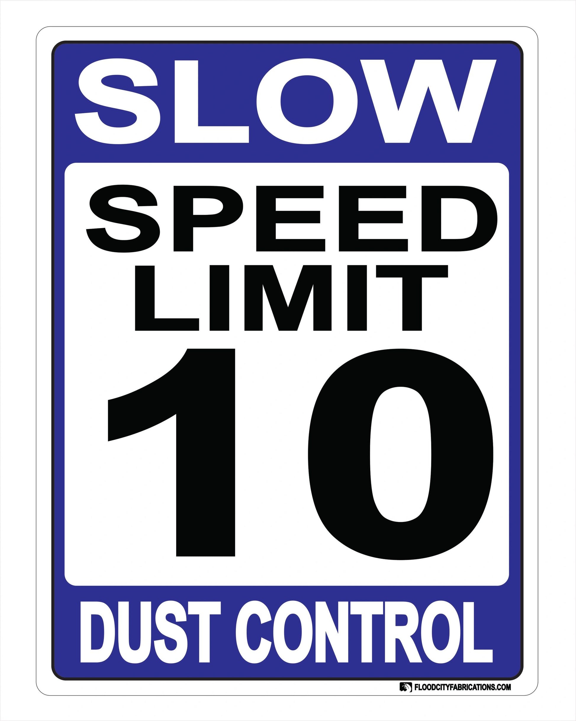 Slow Dust Control Sign Speed Limit 10 for drive ways – alternate product view