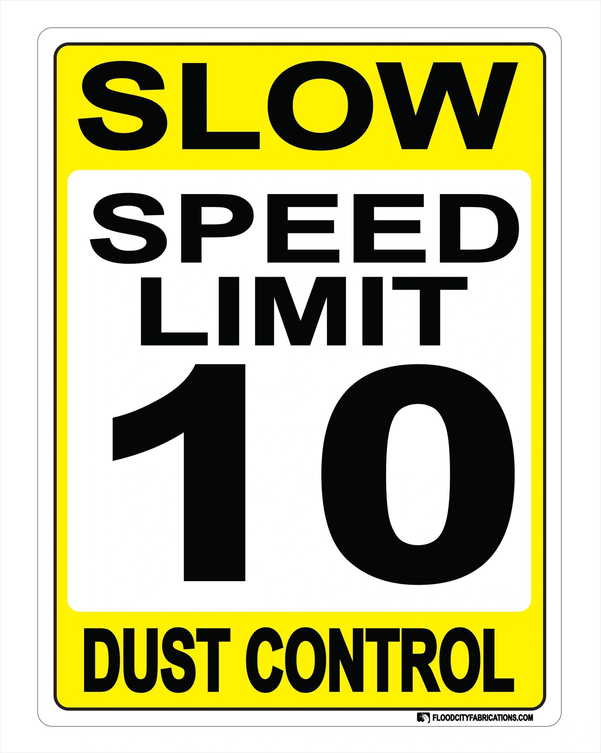 Slow Dust Control Sign Speed Limit 10 for drive ways – alternate product view