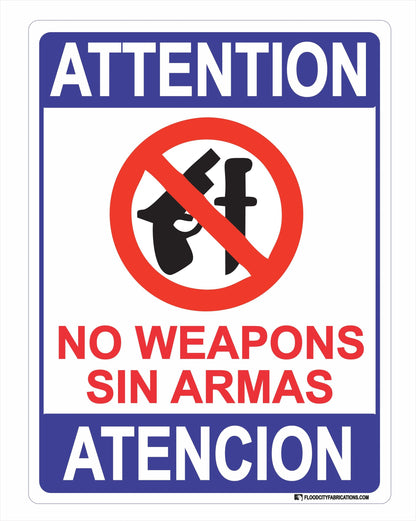 Spanish and English No Weapons Sign Sin Armas Attention by Flood City Fabrications