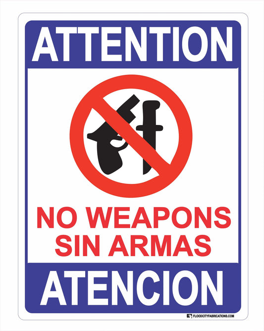 Spanish and English No Weapons Sign Sin Armas Attention by Flood City Fabrications