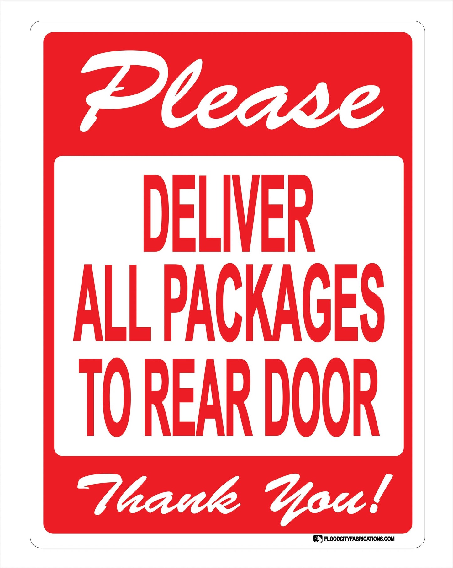 Please Deliver All Packages To Rear Door Sign for by Flood City Fabrications
