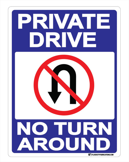 Private Drive No Turn Around Sign Driveway Road Home – alternate product view