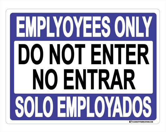 Solo Employados No Entrar Firmar Spanish Employees Only by Flood City Fabrications
