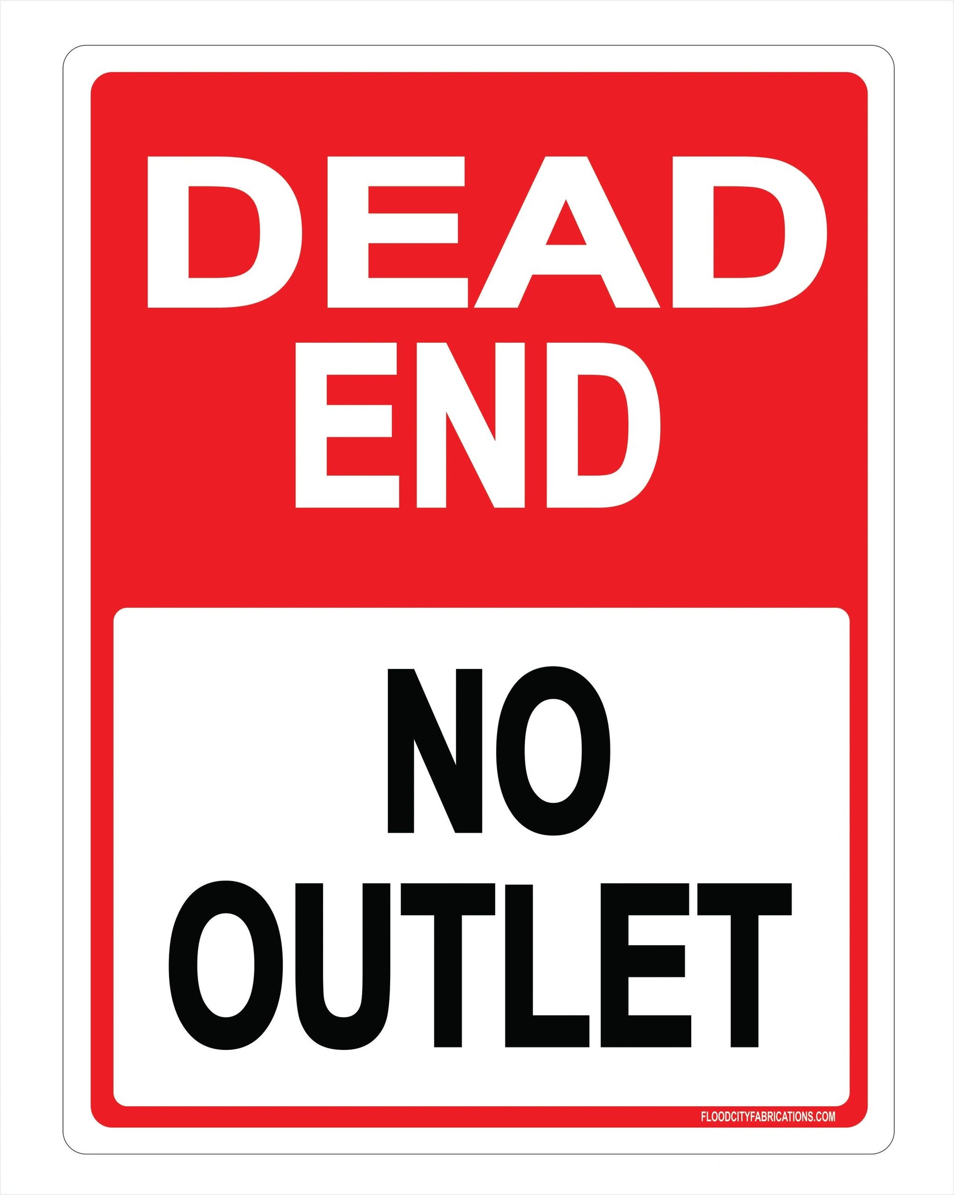 Dead End No Outlet Sign For Driveway Residence Business by Flood City Fabrications