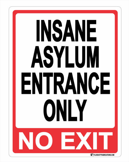 Insane Asylum Entrance Only No Exit Halloween Sign Spooky – alternate product view