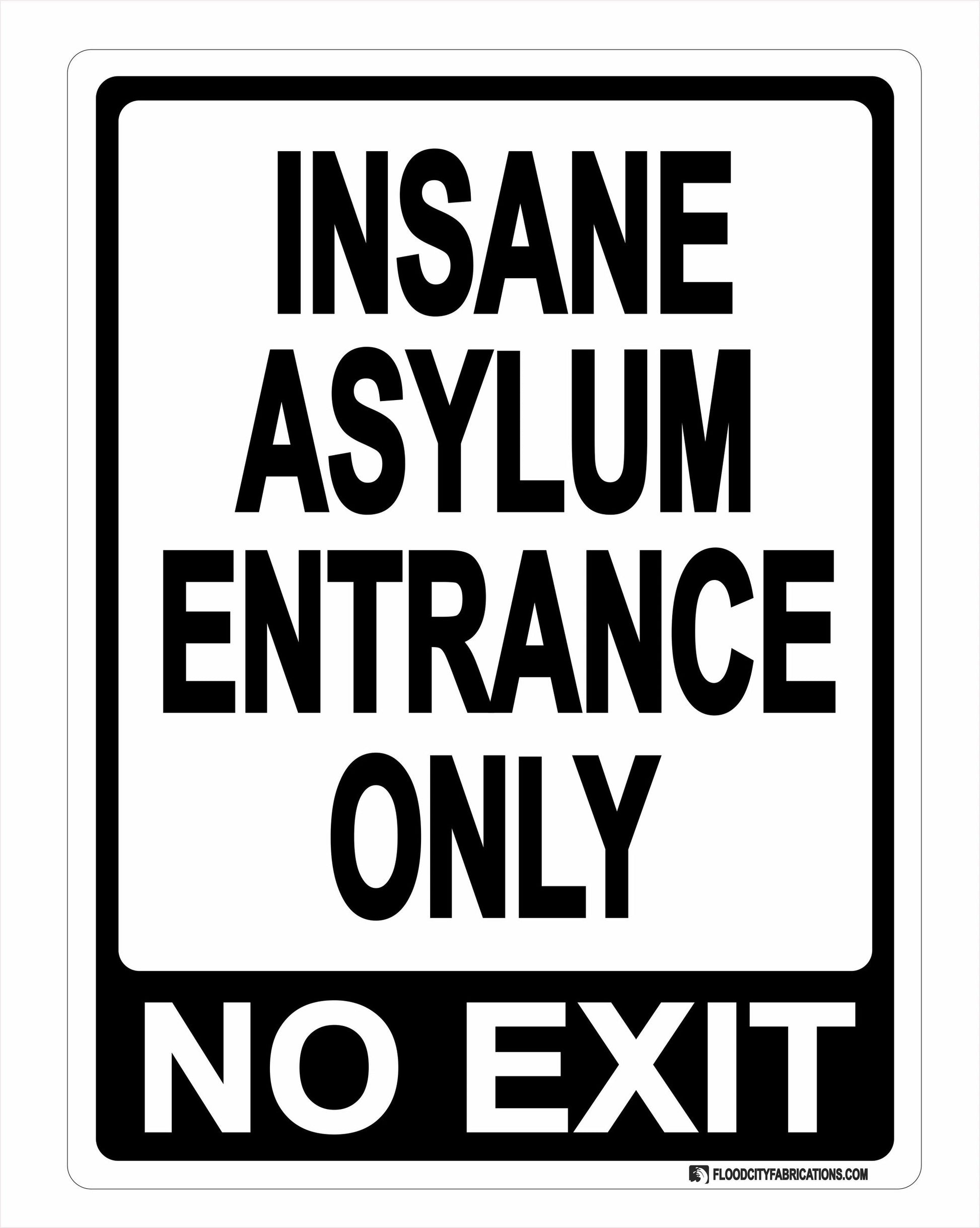 Insane Asylum Entrance Only No Exit Halloween Sign Spooky – alternate product view