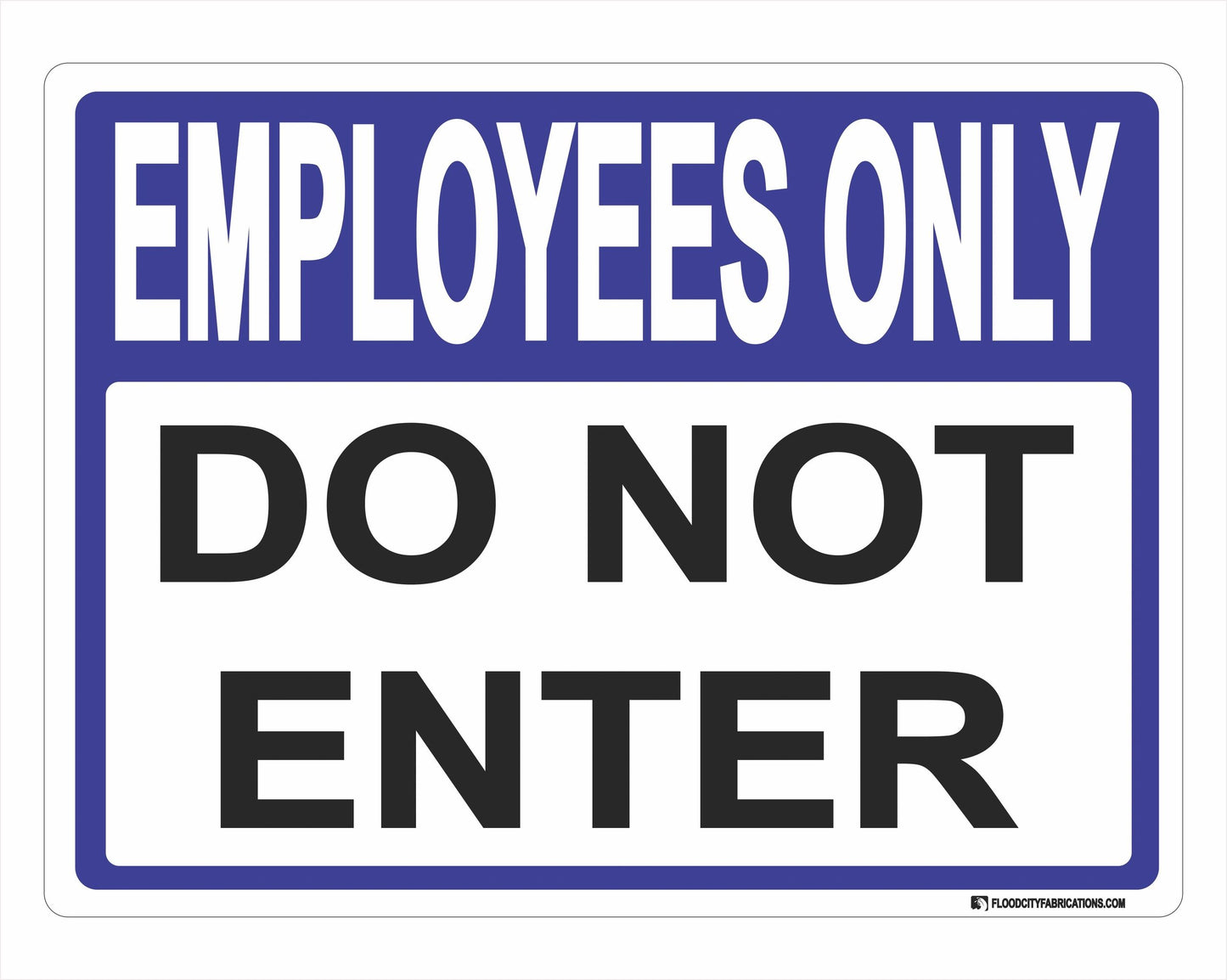 Employees Only Do Not Enter Sign Retail Business Break – alternate product view