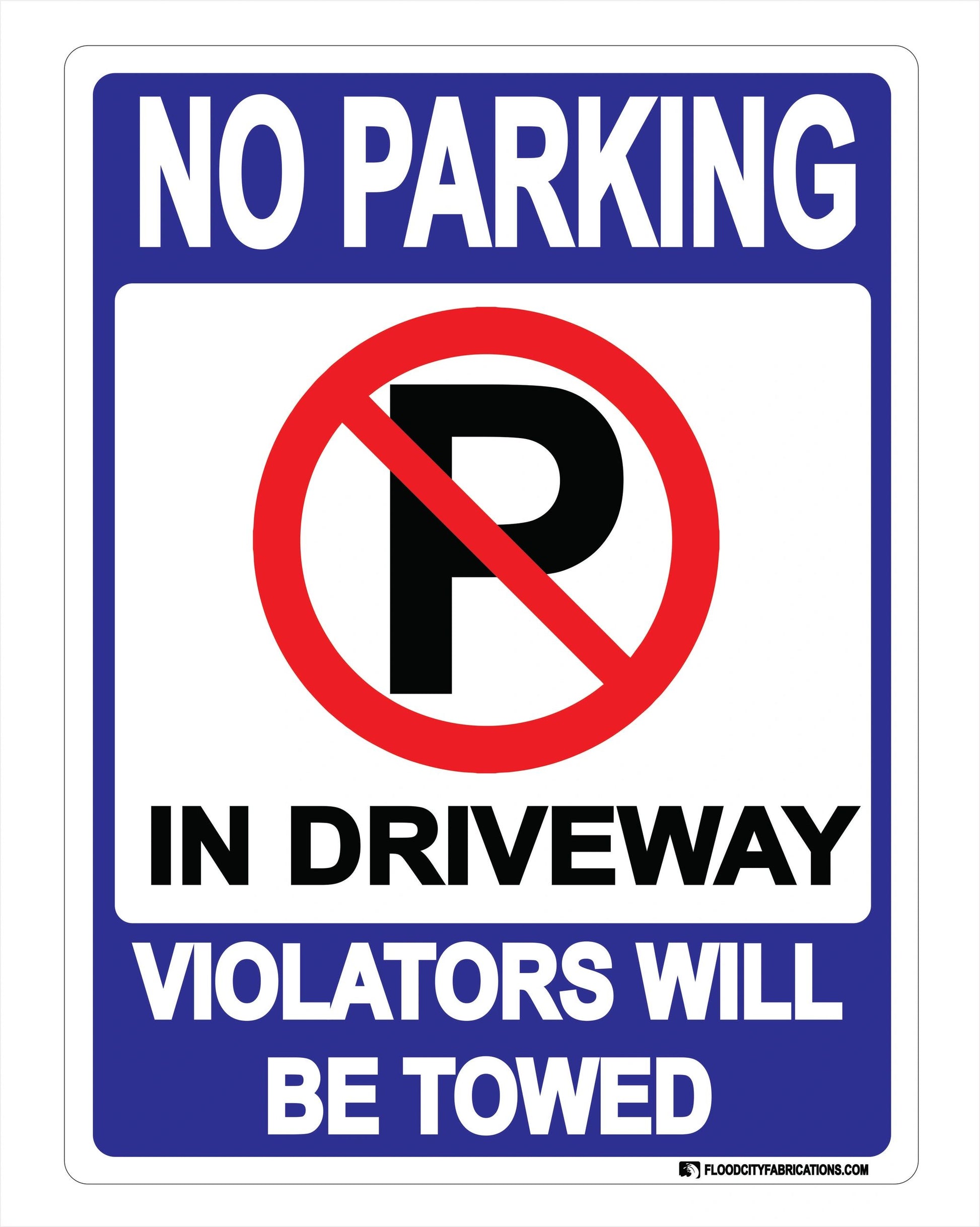 No Parking in Driveway Sign Violators will be towed home – alternate product view