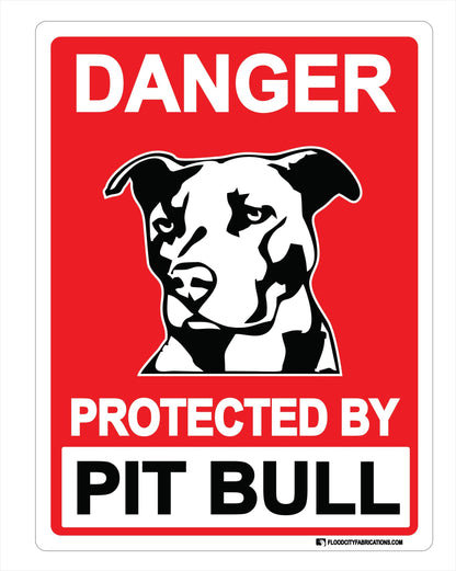 Protected By Pit Bull Sign Danger Beware of Dog by Flood City Fabrications