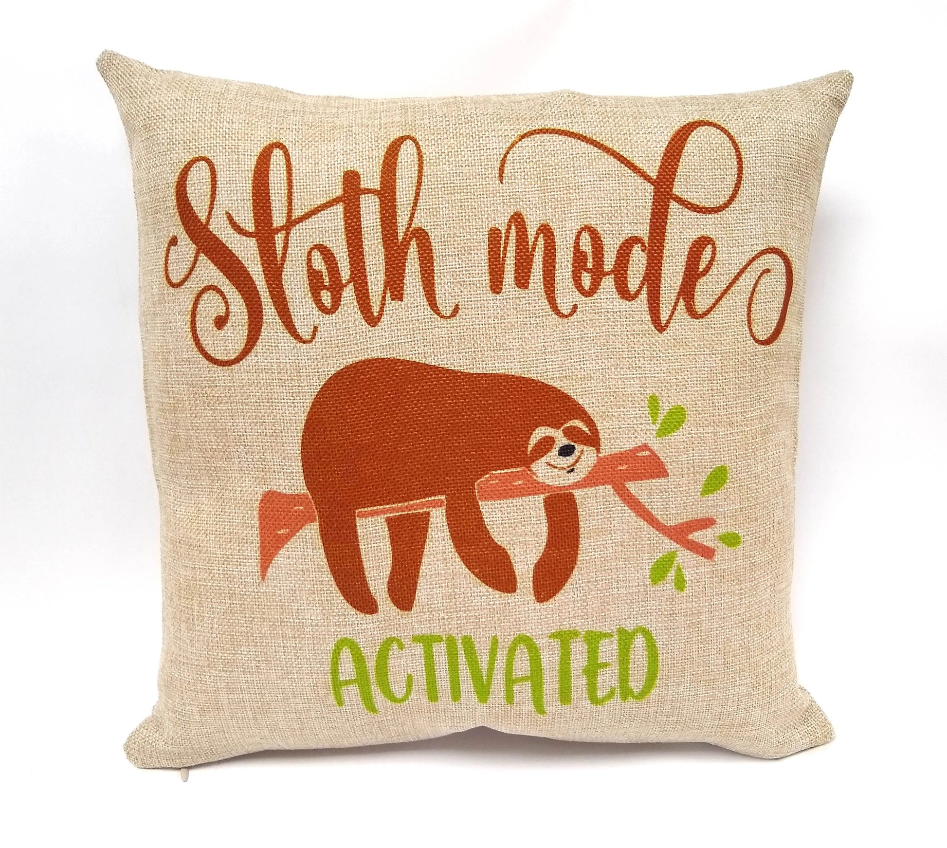 Sloth Mode Activated Pillow 15" Faux Burlap by Flood City Fabrications