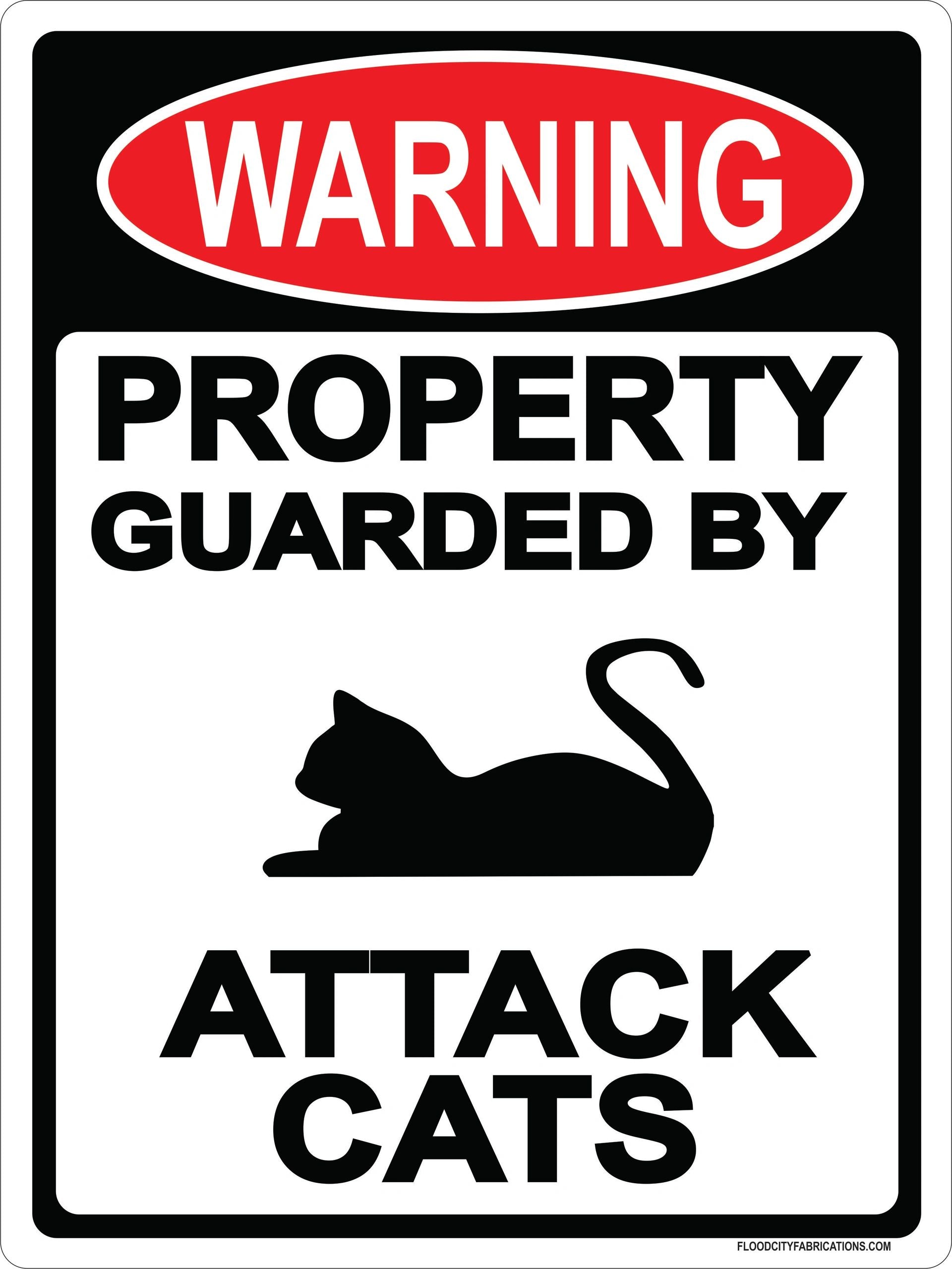 Warning Property Guarded by Attack Cat Sign 9x12 Metal by Flood City Fabrications