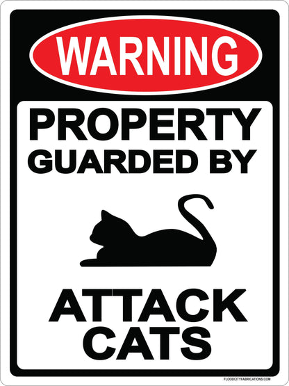 Warning Property Guarded by Attack Cat Sign 9x12 Metal by Flood City Fabrications