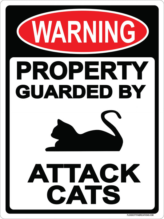 Warning Property Guarded by Attack Cat Sign 9x12 Metal by Flood City Fabrications